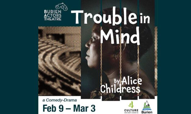 Wake up your winter with Burien Actors Theatre’s comedy-drama ‘Trouble in Mind,’ opening Friday night, Feb. 9