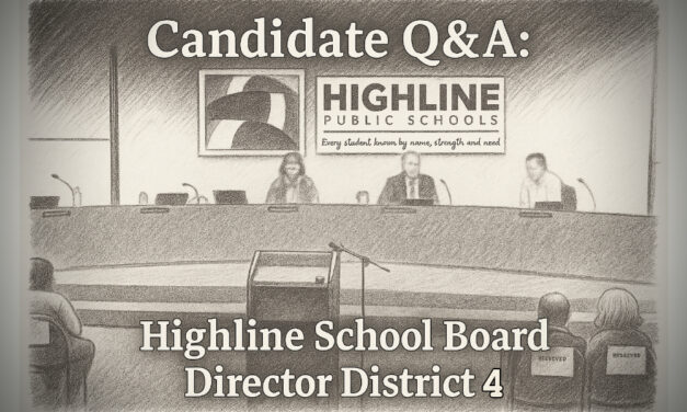 CANDIDATE Q&A: 11 Questions for Highline School Board Director District No. 4