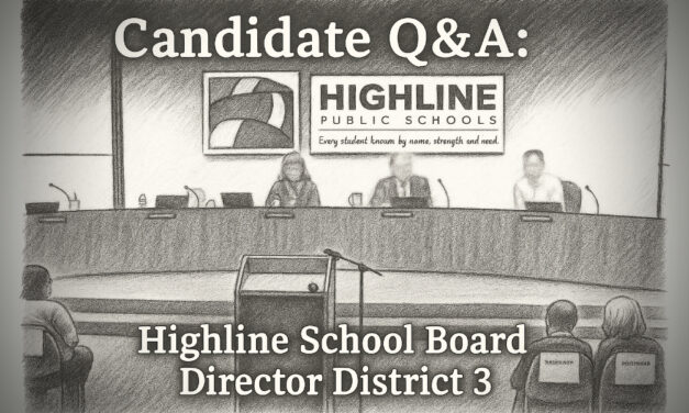 CANDIDATE Q&A: 11 Questions for Highline School Board Director District No. 3
